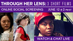 Through Her Lens Screenings